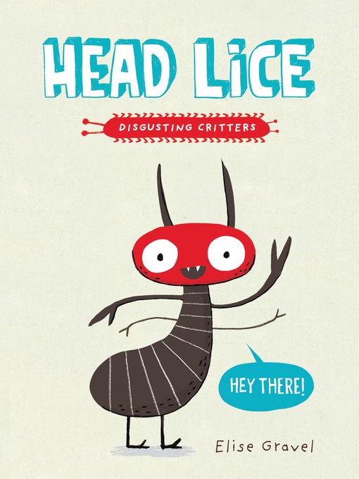 Title details for Head Lice by Elise Gravel - Available